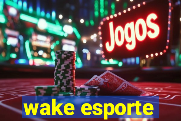 wake esporte